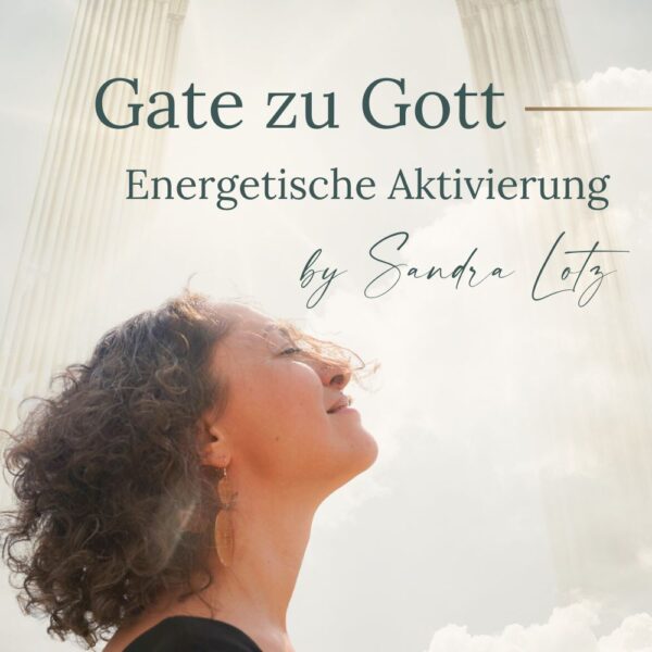 GATE ZU GOTT by Sandra Lotz - 1:1 Aktivierung